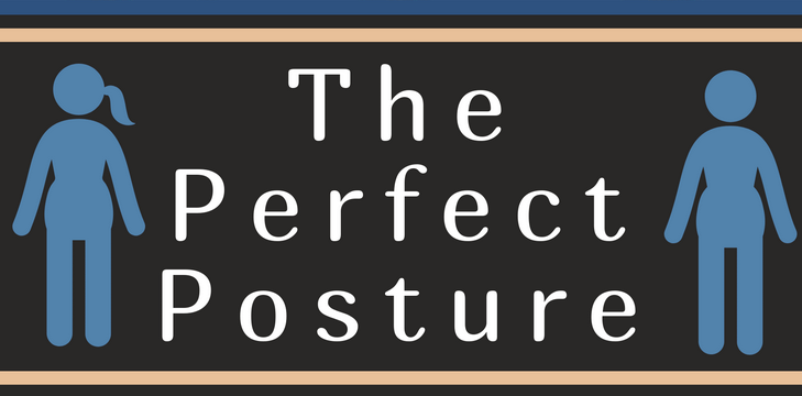 The Perfect Posture